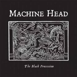 Machine Head (USA) : The Black Procession